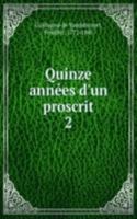 Quinze annees d'un proscrit