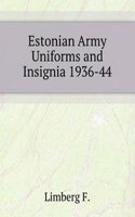 Estonian Army Uniforms and Insignia 1936-44
