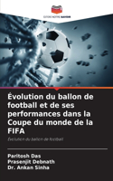 Évolution du ballon de football et de ses performances dans la Coupe du monde de la FIFA