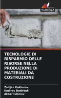 Tecnologie Di Risparmio Delle Risorse Nella Produzione Di Materiali Da Costruzione