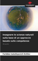 Insegnare le scienze naturali sulla base di un approccio basato sulle competenze