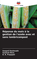 Réponse du maïs à la gestion de l'azote avec et sans lombricompost