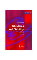 Vibrations and Stability: Advanced Theory, Analysis, and Tools, 2e