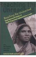 Reaching The Unreached : Rapid Assessment Studies Of Health Programmes Implementation In Inida