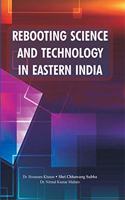 Rebootings Science and Technology in Eastern India