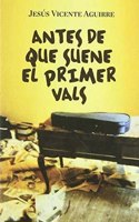Antes de que suene el primer vals