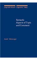 Syntactic Aspects of Topic and Comment: (38 Linguistik Aktuell/Linguistics Today)