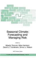 Seasonal Climate: Forecasting and Managing Risk(English)