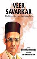 VEER SAVARKAR - The Untold Story of a Nationalist Hero