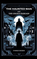 The Haunted Man and the Ghost's Bargain (Edition2024)