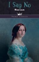 I Say No: (Prince Classics)