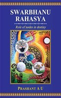 Swarbhanu Rahasya: Role of Nodes in Destiny