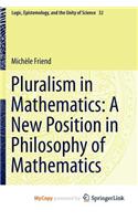 Pluralism in Mathematics