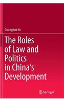 Roles of Law and Politics in China's Development