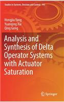 Analysis and Synthesis of Delta Operator Systems with Actuator Saturation