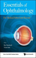 Essentials of Ophthalmology: For Medical School and Beyond