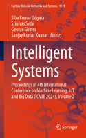Intelligent Systems: Proceedings of 4th International Conference on Machine Learning, IoT and Big Data (ICMIB 2024), Volume 2