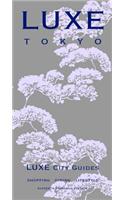 Tokyo Luxe City Guide
