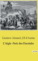 L'Aigle -Noir des Dacotahs