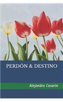 Perdón & Destino