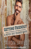 Getting Friendly: (3 Never Just Friends)