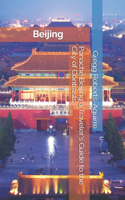 Panache Beijing a Traveler's Guide to the City of Contrasts