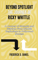 Beyond spotlight the journey of Ricky whittle