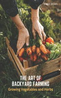 Art of Backyard Farming