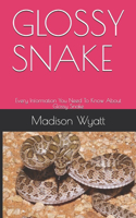 Glossy Snake: Every Information You Need To Know About Glossy Snake