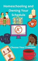Homeschooling and Owning Your Schedule