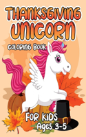 Thanksgiving Unicorn Coloring Book for Kids Ages 3-5