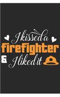 I kissed a firefighter i liked it