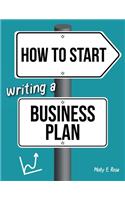 How To Start Writing A Business Plan