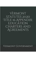 Vermont Statutes 2020 Title 16 Appendix