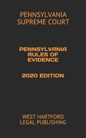 Pennsylvania Rules of Evidence 2020 Edition: West Hartford Legal Publishing