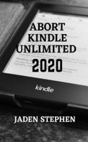 Abort Kindle Unlimited 2020
