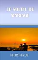 Le Soleil Du Mariage