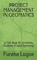 Project Management in Geomatics: A Text Book for University Students in Land Surveying