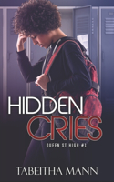 Hidden Cries: Queen St. High #1