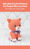 Adorable Crochet Patterns For People Who Love Cats