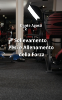 Sollevamento Pesi e Allenamento della Forza