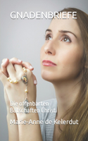 Gnadenbriefe: Die offenbarten Botschaften Christi