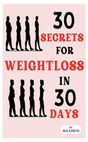 30 Secrets for Weight loss in 30 Days