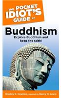 The The Pocket Idiot's Guide to Buddhism Pocket Idiot's Guide to Buddhism