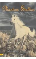 Phantom Stallion #16: The Wildest Heart