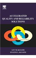 Accelerated Quality and Reliability Solutions