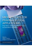 Microfluidics for Pharmaceutical Applications