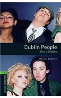 Oxford Bookworms Library: Stage 6: Dublin People - Short Stories