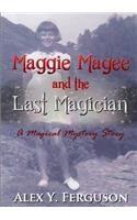 Maggie Magee and the Last Magician