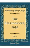 The Kaleidoscope, 1930, Vol. 36 (Classic Reprint)